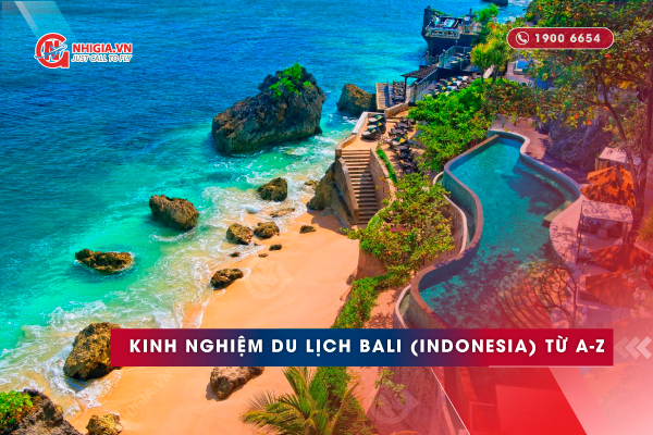 Kinh nghiệm du lịch Bali 2022 từ a-z